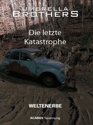 cover image of Weltenerbe. Die letzte Katastrophe